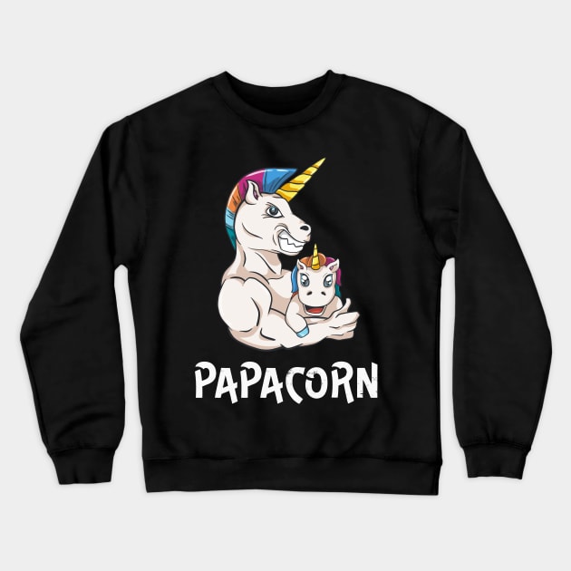 Papacorn Dad Unicorn Father Funny Men Crewneck Sweatshirt by Foxxy Merch